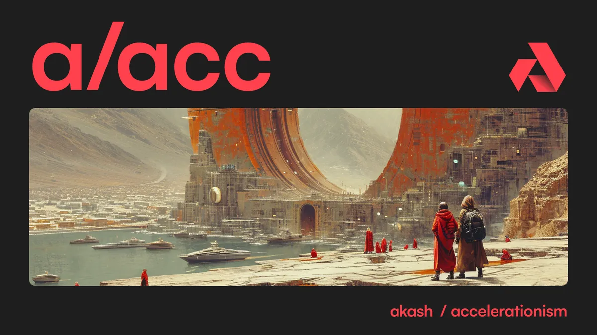 banner image for the post a/acc: Akash Accelerationism